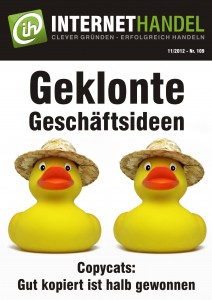 Internethandel.de Titelbild Ausgabe Nr 109 11-2012 Geklonte Geschäftsideen